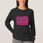 Pro Science Pro Choice Pro Wrestling T Shirt<br><div class="desc">Pro Science Pro Choice Pro Wrestling</div>