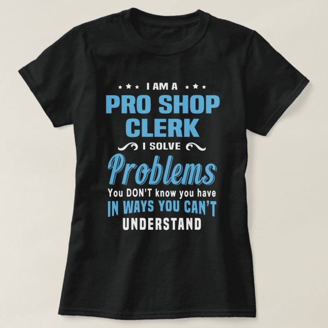 Pro Shop Clerk T Shirt (Design framsida)