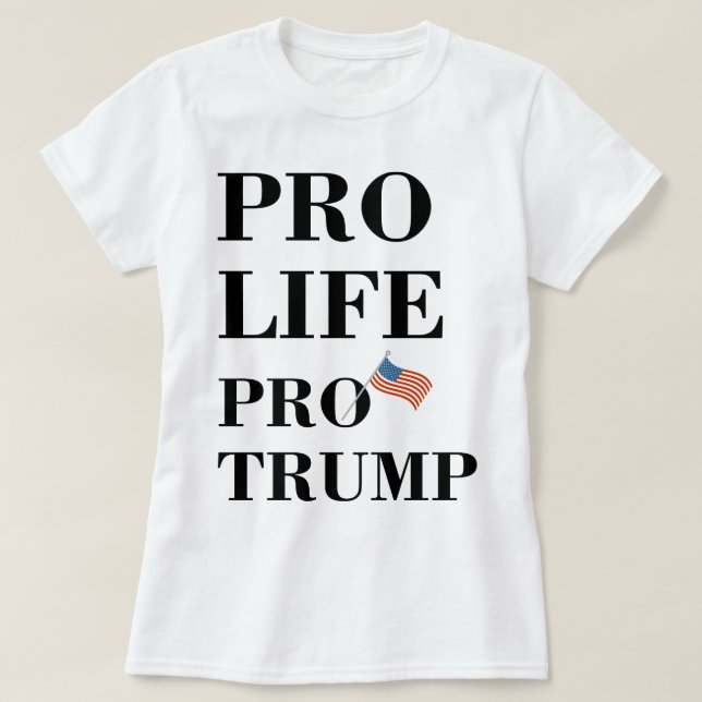 Pro trumf för Pro liv Tee Shirt (Design framsida)