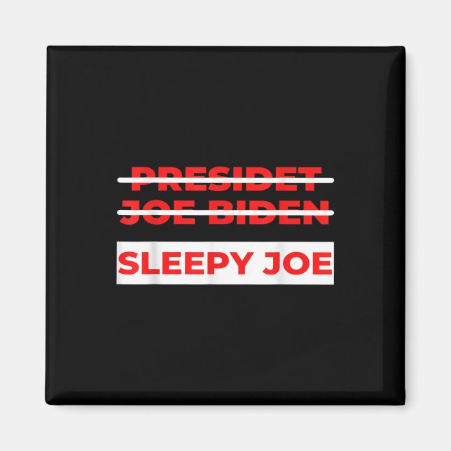 Pro Trump Anti Biden Sömnig Joe Policy Magnet (Framsidan)