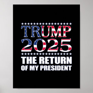 Pro Trump T-shirt Återkomsten av min president Tru Poster
