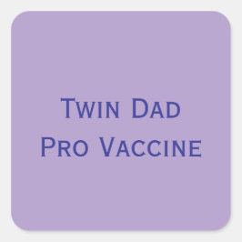 Pro Vaccine Twin Pappa Fyrkantigt Klistermärke