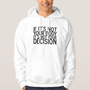 Pro-val Inte ditt organ - inte ditt beslut Hoodie