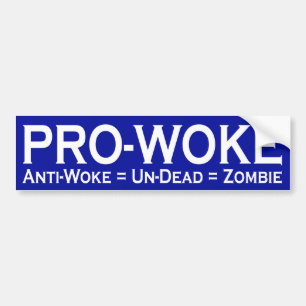 Pro-Woke/Anti-Woke = Un-Dead = Zombie Bildekal