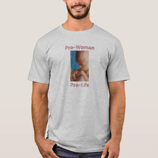 Pro-Woman ProLife T Shirt (Framsida)