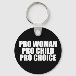 Pro Women Pro Child Pro Välj feministisk politik Nyckelring