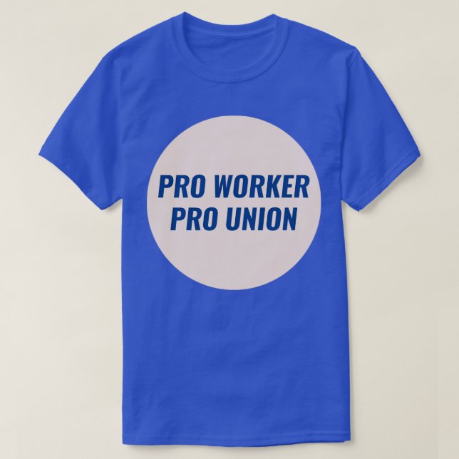 Pro Worker Pro Union T Shirt (Design framsida)