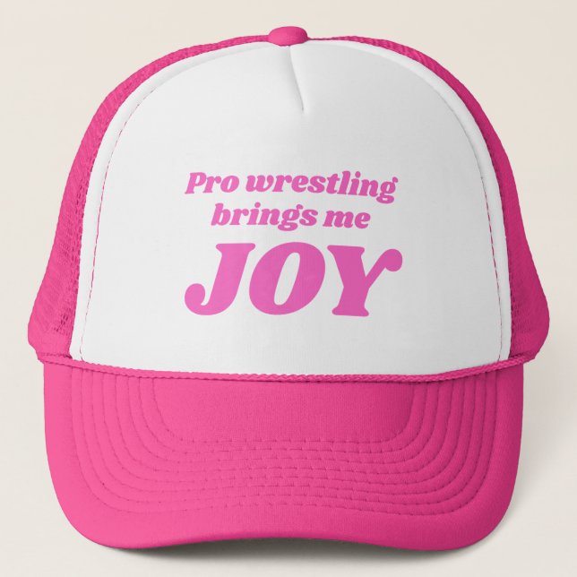 Pro Wrestling ger mig Joy Truckerkeps (Framsida)
