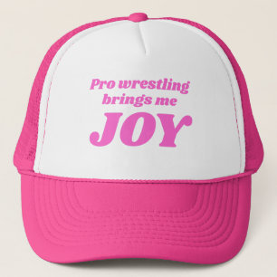 Pro Wrestling ger mig Joy Truckerkeps