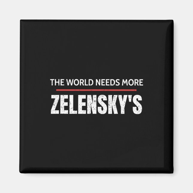 Pro Zelensky Världen Behöver Mer Stöd För Zelensky Magnet (Framsidan)