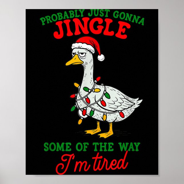 Probably Just Gonna Jingle I’m Tired Lazy Christma Poster (Framsidan)