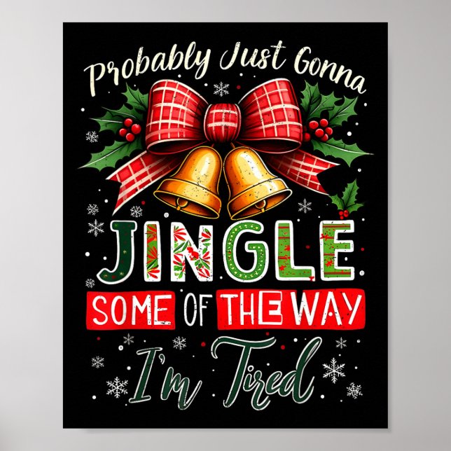 Probably Just Gonna Jingle Some Of The Way Christm Poster (Framsidan)