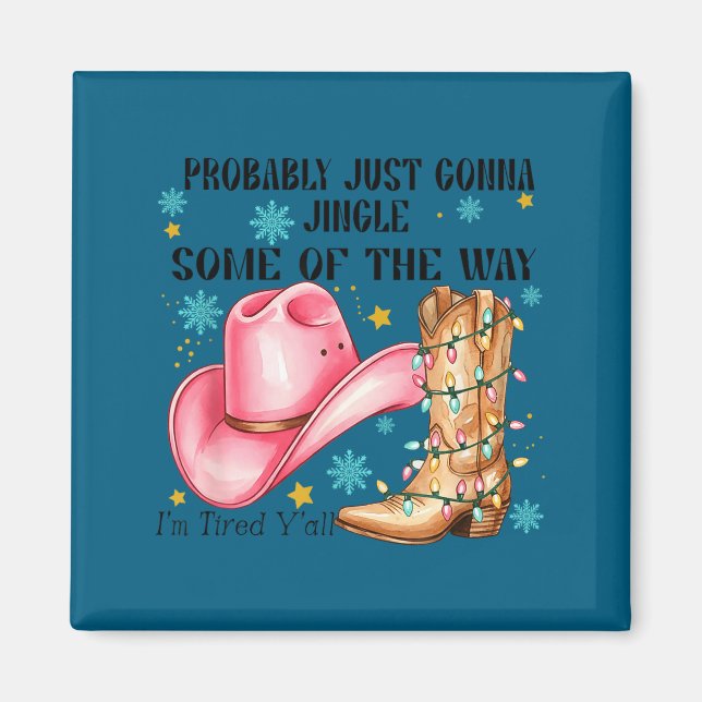 Probably Just Gonna Jingle Some Of The Way I'm Tir Magnet (Framsidan)