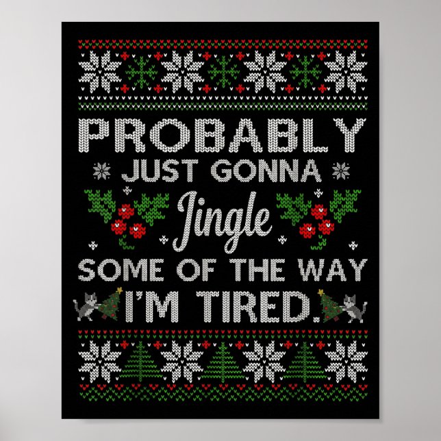 Probably Just Gonna Jingle Some Of The Way I'm Tir Poster (Framsidan)
