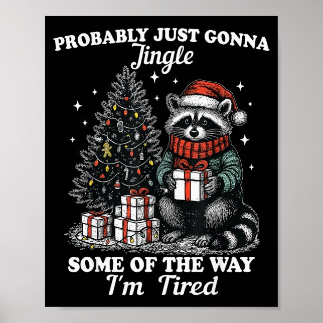 Probably Just Gonna Jingle Some Of The Way I'm Tir Poster (Framsidan)