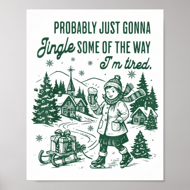 Probably Just Gonna Jingle Some Of The Way I'm Tir Poster (Framsidan)