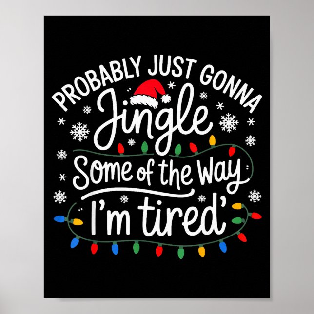 Probably Just Gonna Jingle Some Of The Way I'm Tir Poster (Framsidan)