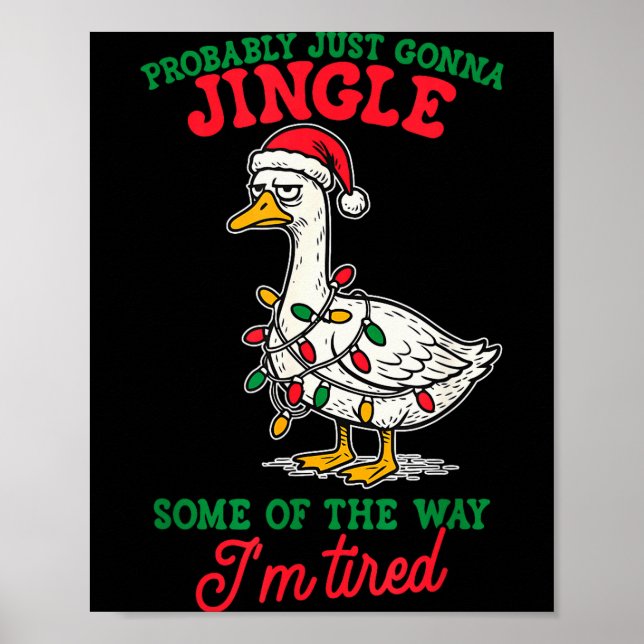 Probably Just Gonna Jingle Some Of The Way I'm Tir Poster (Framsidan)