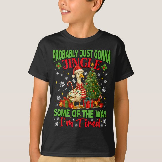 Probably Just Gonna Jingle Some Of The Way I'm Tir T Shirt (Framsida)
