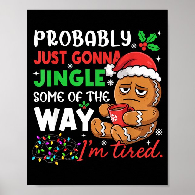 Probably Just Gonna Jingle Some Of The Way Tired C Poster (Framsidan)