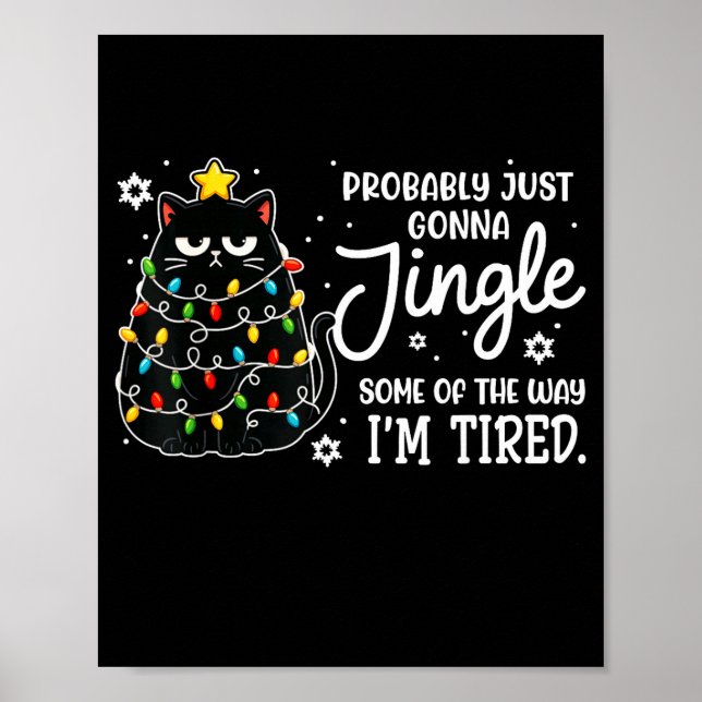 Probably Just Gonna Jingle Some Of The Way Tired C Poster (Framsidan)