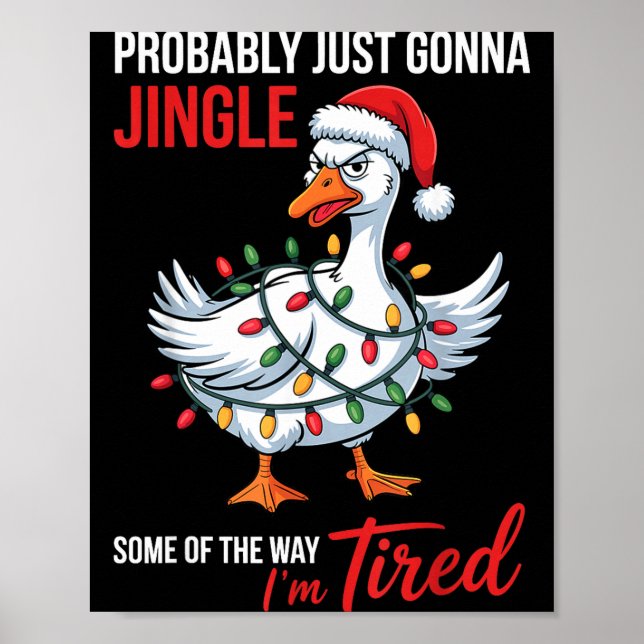 Probably Just Gonna Jingle Some Of Way I'm Tired G Poster (Framsidan)
