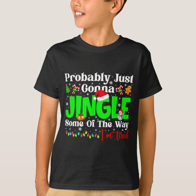 Probably Just Gonna Jingle Some Pjs Christmas Xmas T Shirt (Framsida)