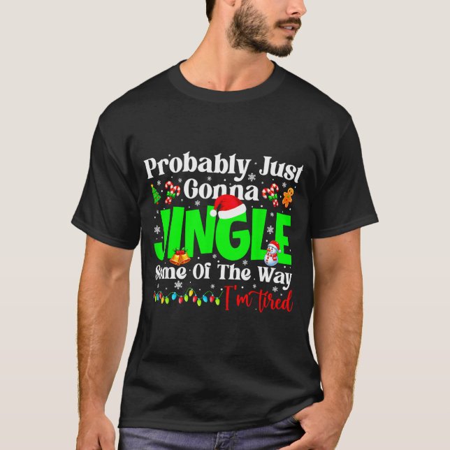 Probably Just Gonna Jingle Some Pjs Christmas Xmas T Shirt (Framsida)
