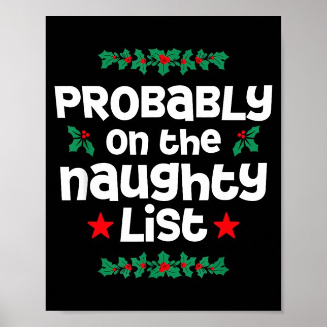 Probably On The Naughty List Funny Christmas Desig Poster (Framsidan)