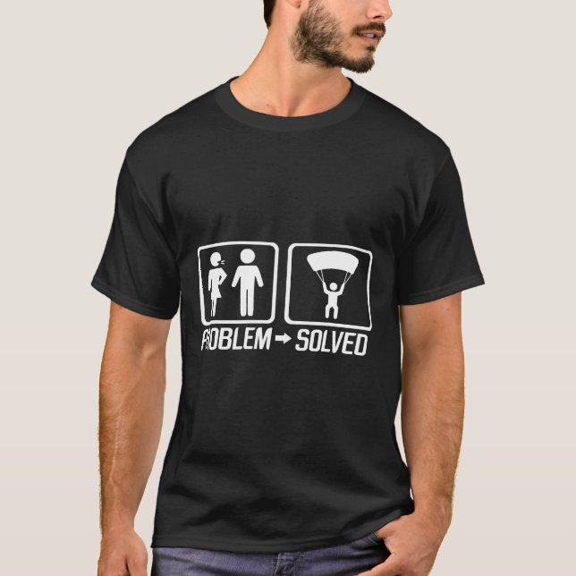 Problem Löst Fallskärmshoppning Roligt T Shirt (Framsida)