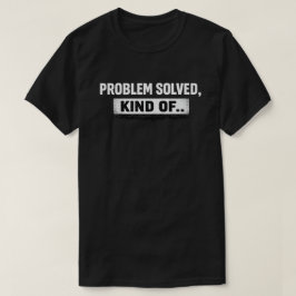 Problem Löst, Lite Grunge-citat T Shirt