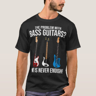 Problem med Bass Guitars Bass Player-stöd  T Shirt