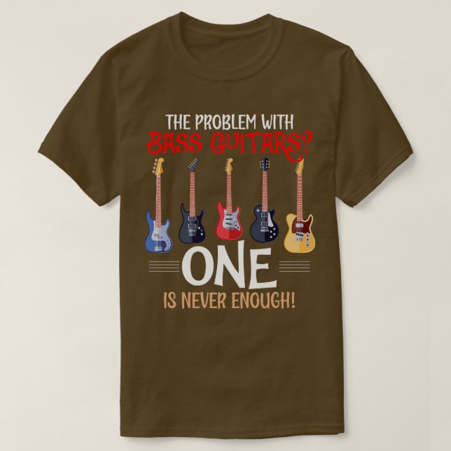 Problem med Bass Guitars Funny Bass Guitarist Pla T Shirt (Design framsida)