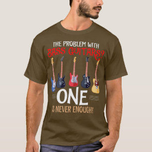 Problem med Bass Guitars Funny Bass Guitarist Pla T Shirt