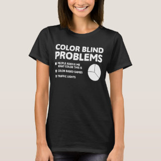Problem med Blinden färg T Shirt