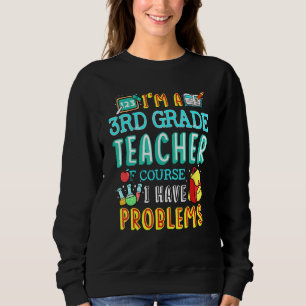 Problem med den tredje Klass-lärarskolan 1:a dagen T Shirt