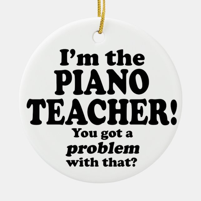 Problem med detta - Piano Teacher Julgransprydnad Keramik (Framsidan)