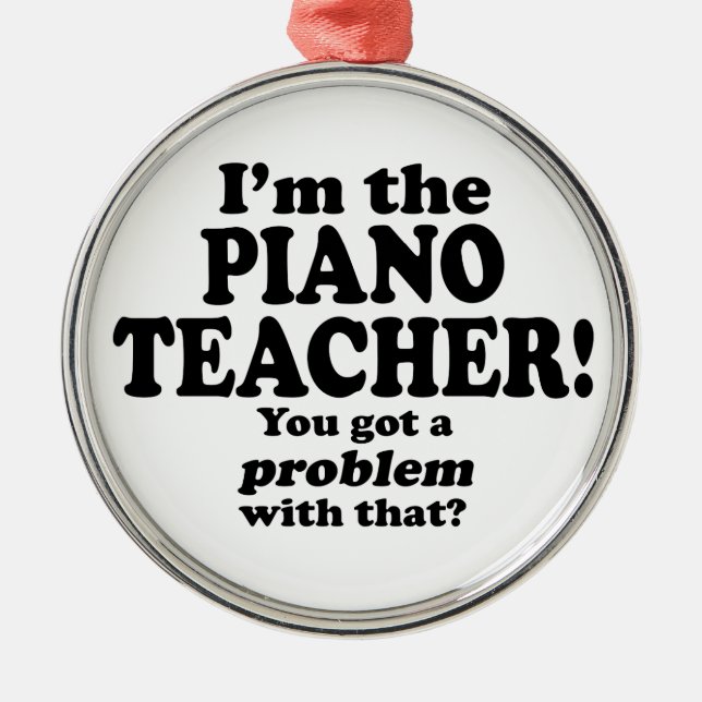 Problem med detta - Piano Teacher Julgransprydnad Metall (Framsidan)