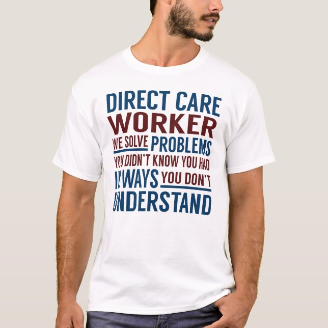 Problem med Direct Care Worker-lösning T Shirt (Framsida)
