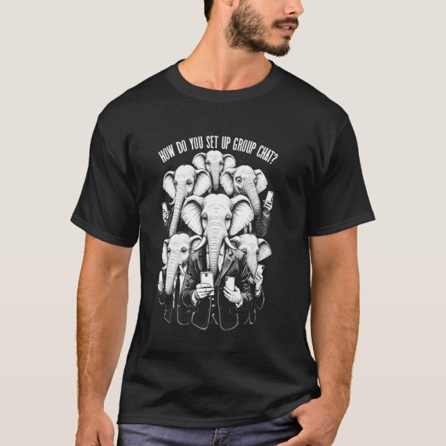 Problem med installation av gruppchatt Roliga elef T Shirt (Framsida)