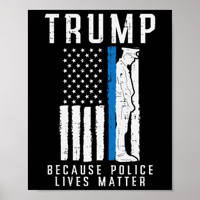 Problem med polisens levebröd Pro Trump Thin Blue  Poster (Framsidan)