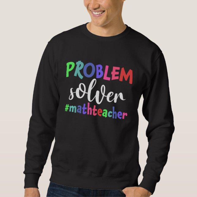 Problem Solver Math Teacher Funny Math Älskare Lång Ärmad Tröja (Framsida)