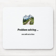 Problem solving... one mile at at time