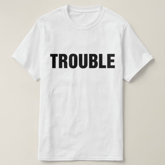 Problem Varhelst Jag Går Problem T Shirt (Design framsida)