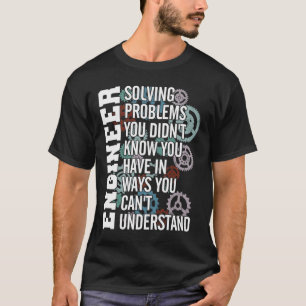Problemet att lösa ingenjör visste du inte att du t shirt