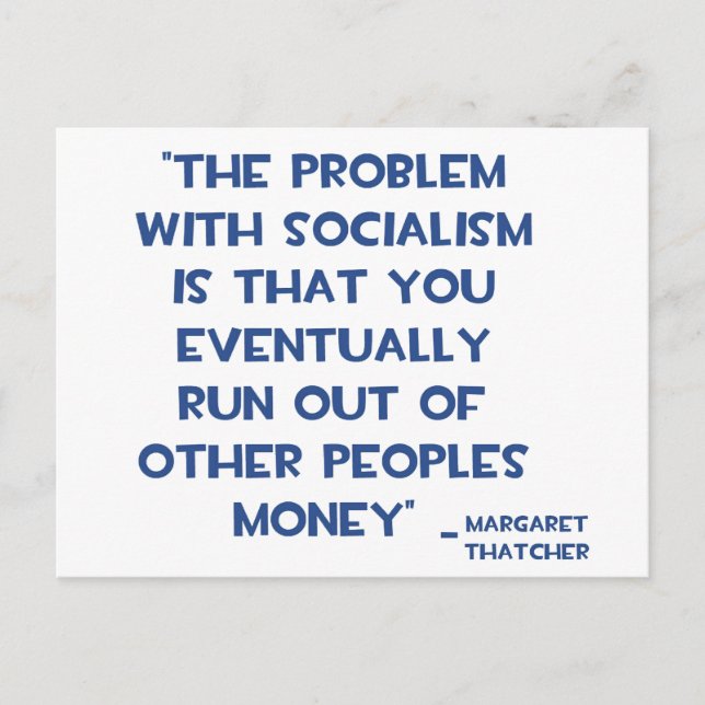 PROBLEMET MED SOCIALISM MARGARET THATCHER QUOTE VYKORT (Framsida)