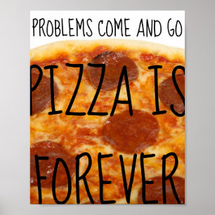 Problemkomen och går, Pizza är den roliga för Poster
