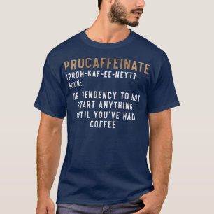 Procaffeinat Kaffeine Drinker Breved Coffee Espre T Shirt
