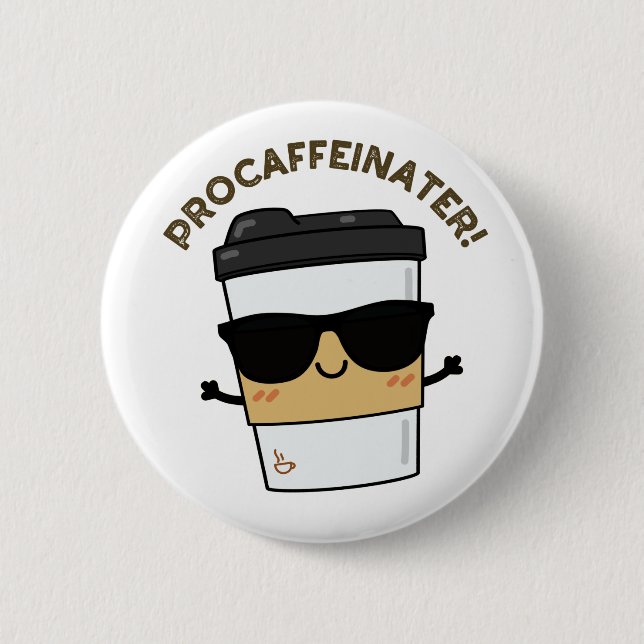 Procaffeinator Funny Caffeine Coffee Pun Knapp (Framsida)