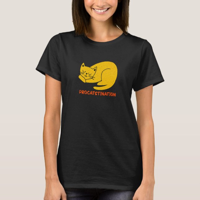 Procatstination  Cat  Humor Kitten Lazy Cat Mom  1 T Shirt (Framsida)